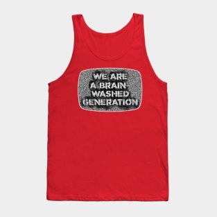 We Are a Brain-Washed Generation // Propaganda Tank Top